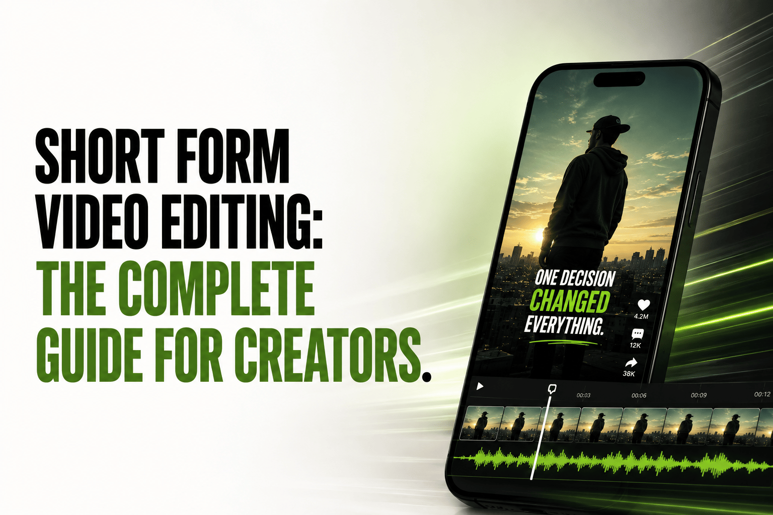 Short Form Video Editing: The Complete Guide for Creators